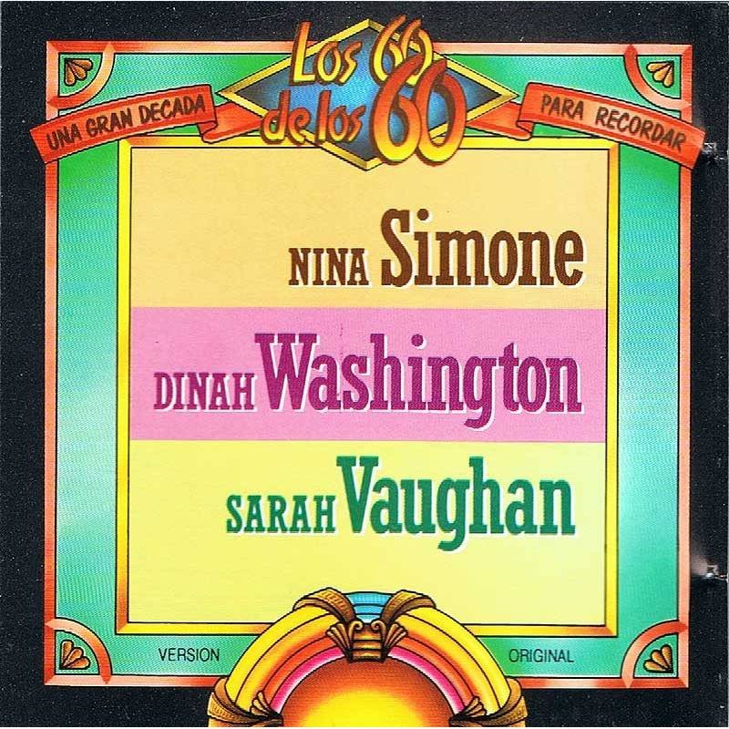 Los 60 De Los 60 - Nina Simone / Dinah Washington / Sarah Vaughan. CD