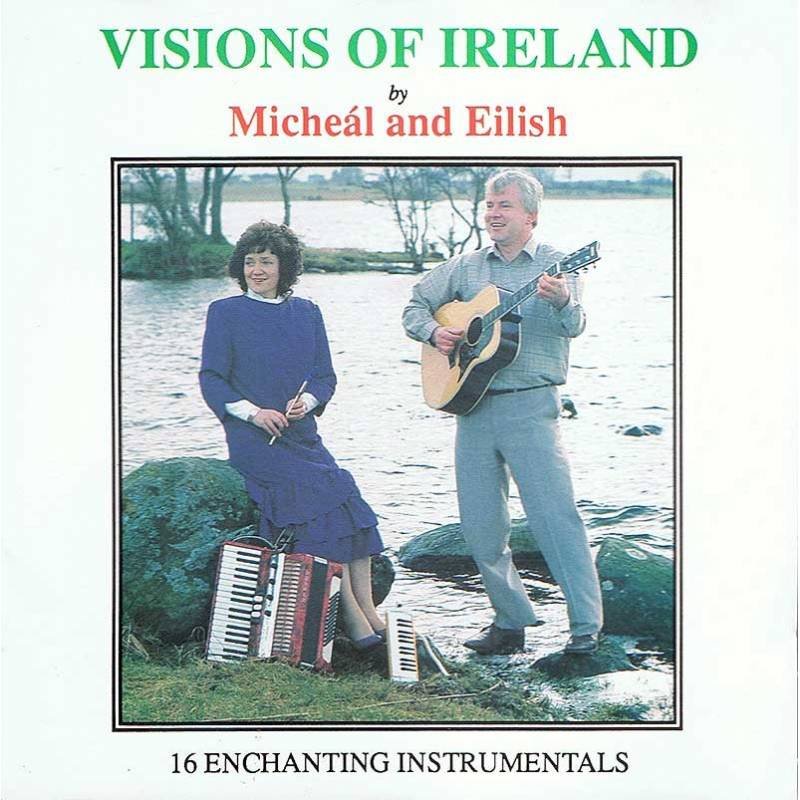 Micheal and Eilish - Visions of Ireland. CD