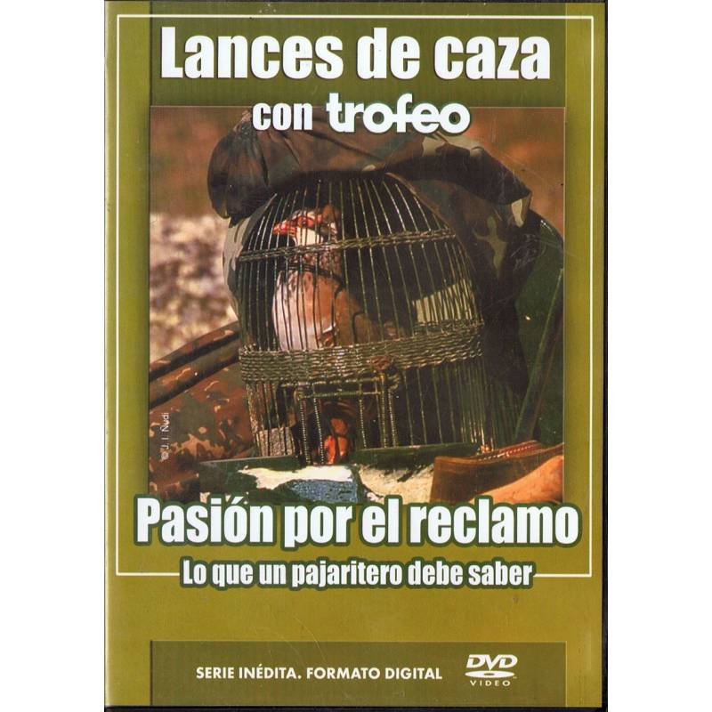 Lances de caza con trofeo. Pasión por el reclamo. DVD