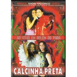 Calcinha Preta. Ao vivo en Belem do Pará. Mágica Show Histórico DVD-2