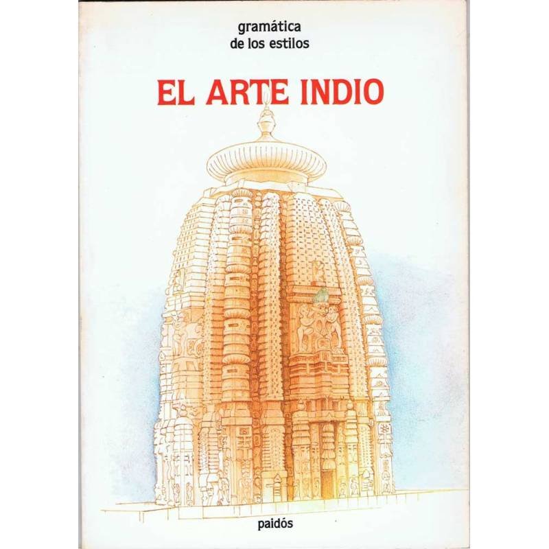 El Arte Indio. Gramática de los Estilos - Guilles Béguin