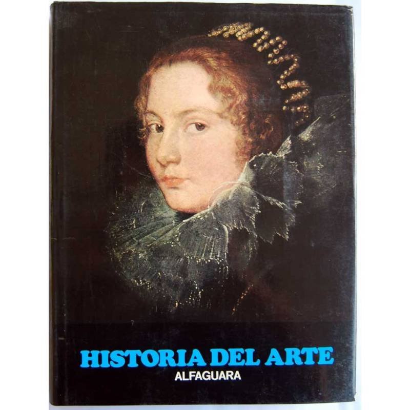 Historia del Arte Alfaguara. Desde la Edad Media hasta la época actual. Tomo II - Gérard Du Ry van Beest Holle