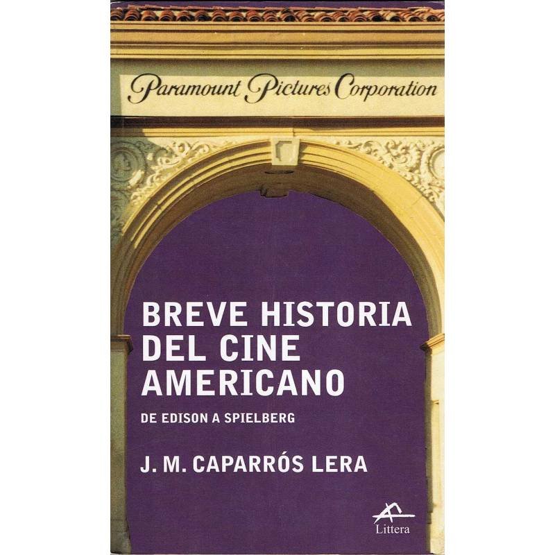 Breve historia del cine americano. De Edison a Spielberg