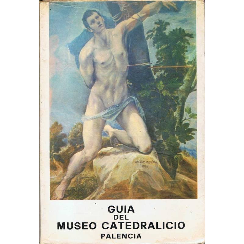 Guía del Museo Catedralicio Palencia