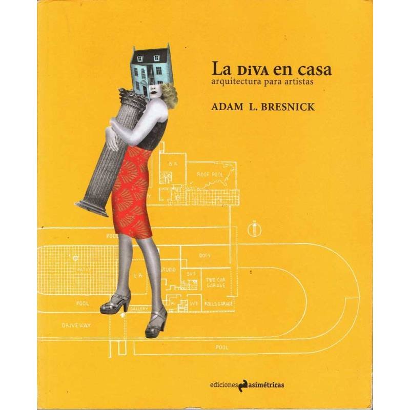 La Diva en Casa. Arquitectura para artistas