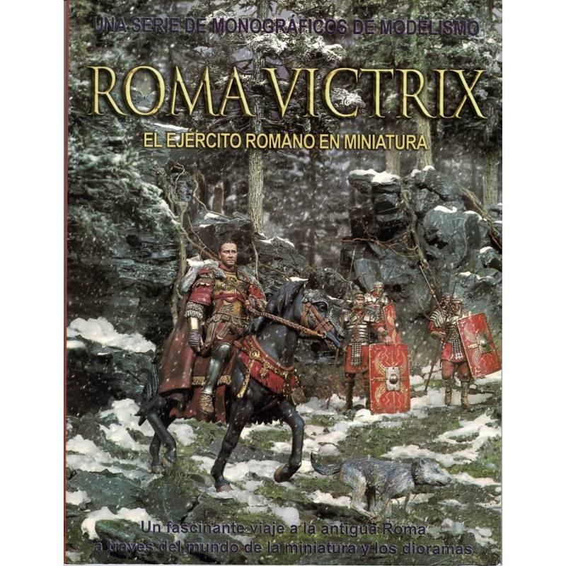 Roma Victrix. El ejército romano en miniatura