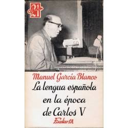 La lengua española en la época de Carlos V - Manuel García Blanco