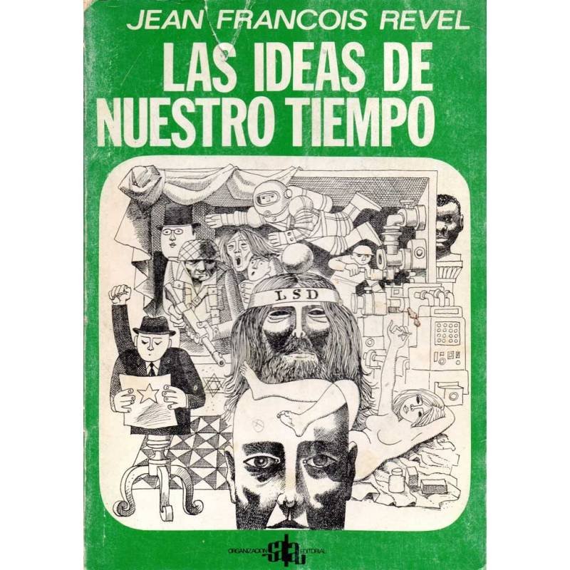 Las ideas de nuestro tiempo - Jean Francois Revel