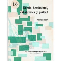 Novela sentimental, caballeresca y pastoril. Antología. Colección Primera Biblioteca Nº 16