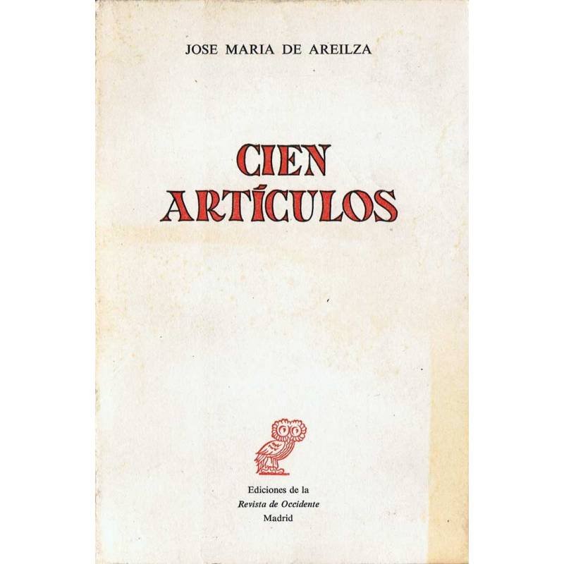 Cien artículos - José María de Areilza