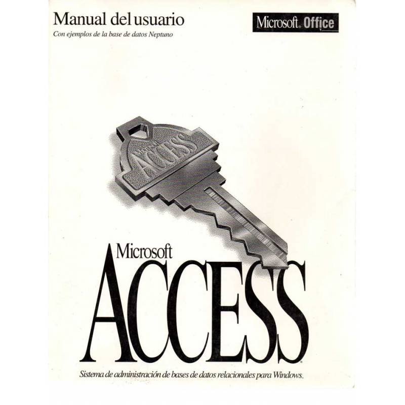 Manual del usuario. Microsoft Access. Sistema de administración de bases de datos relacionales para Windows