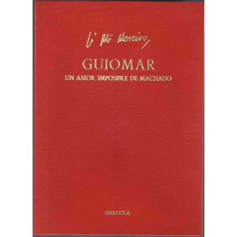 Guiomar. Un amor imposible de Machado (Ejemplar numerado y firmado Nº 236)