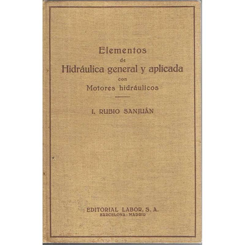 Elementos de Hidráulica general y aplicada con motores hidráulicos