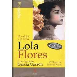 Lola Flores. El volcán y la...