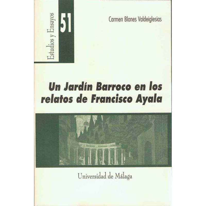 Un Jardín Barroco en los relatos de Francisco Ayala