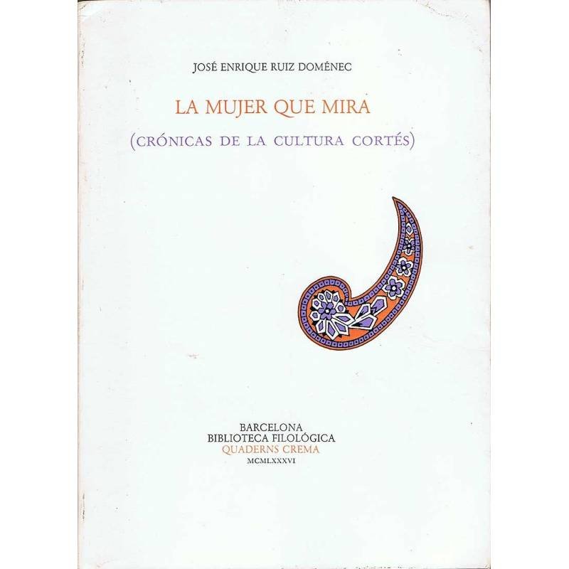 La mujer que mira (Crónicas de la cultura cortés)