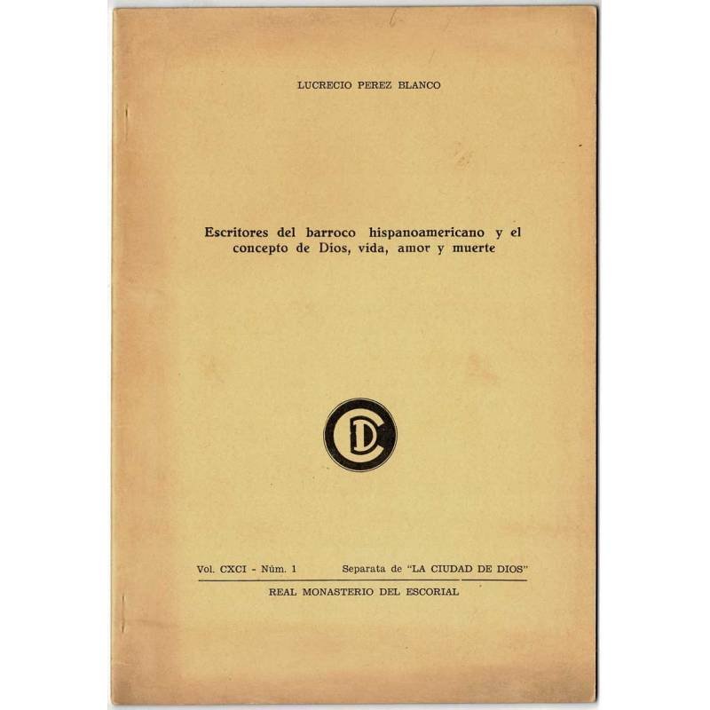 Escritores del barroco hispanoamericano y el concepto de Dios, vida, amor y muerte