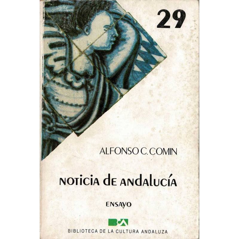Noticia de Andalucía. Ensayo - Alfonso C. Comin