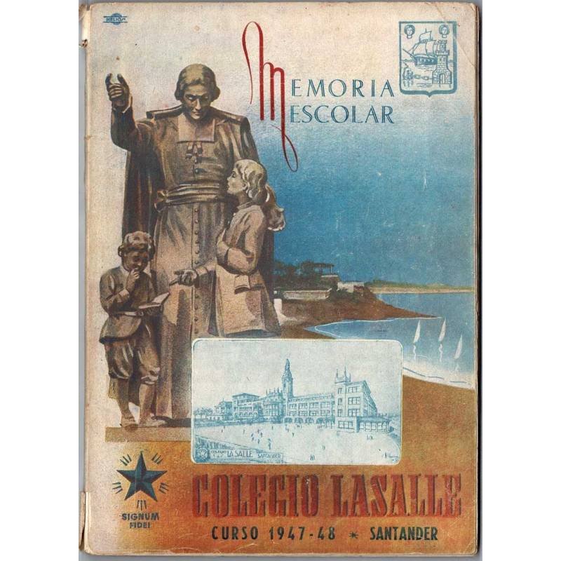 Memoria Escolar Colegio Lasalle No. 8. Curso 1947-1948