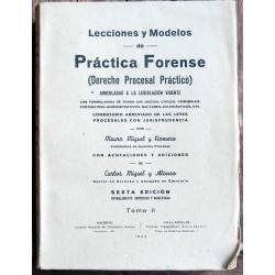 Lecciones y Modelos de Práctica Forense (Derecho Procesal Práctico). 3 Tomos