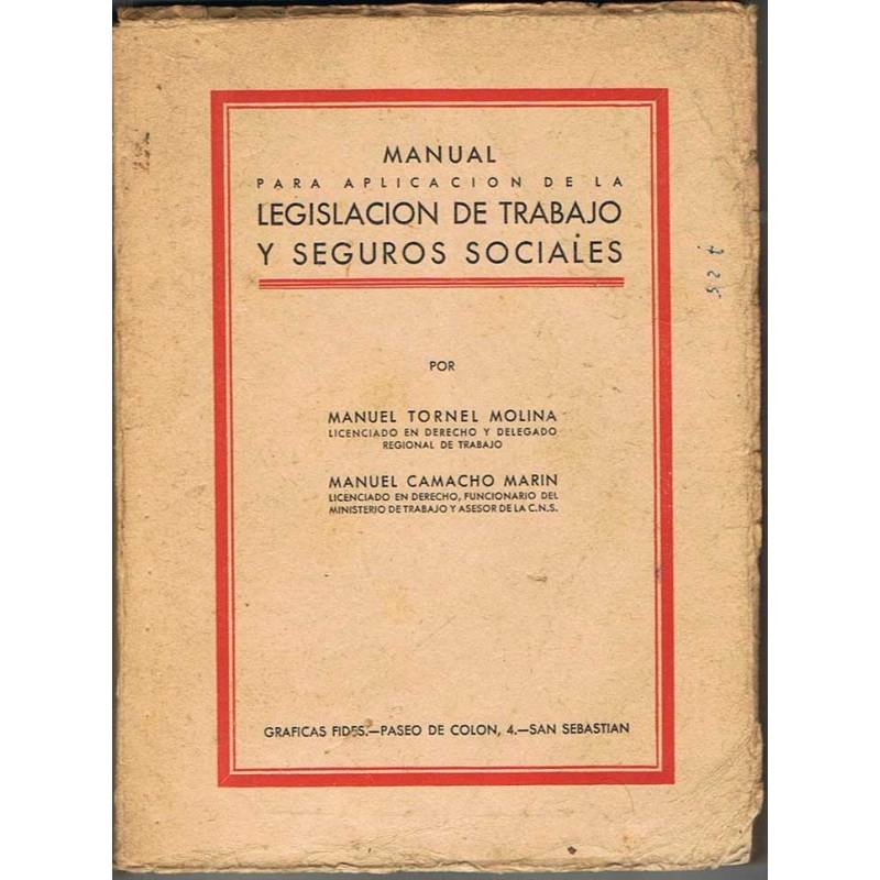 Manual para aplicación de la legislación de trabajo y seguros sociales
