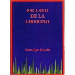 Esclavo de la libertad. Autobiografía