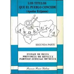 Los títulos que el pueblo concede (Apodos Ecijanos) Vol. 2