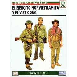 El ejército norvietnamita y el Viet Cong. Ejércitos y Batallas 52