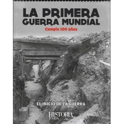 La Primera Guerra Mundial Cumple 100 Años Vol. 1. El Inicio de la Guerra