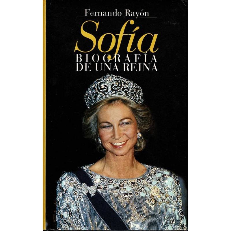 Sofía. Biografía de una reina