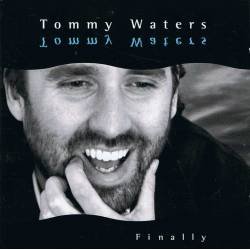 Tommy Waters - Finally. CD