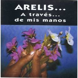 Arelis - A través de mis manos