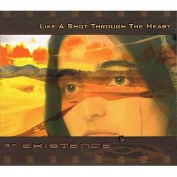 Existence - Like A Shot...