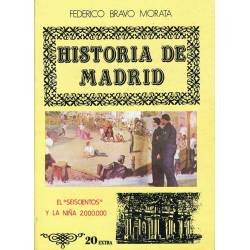 Historia de Madrid. Vol. 20 Extra. El seiscientos y la niña 2000000 - Federico Bravo Morata