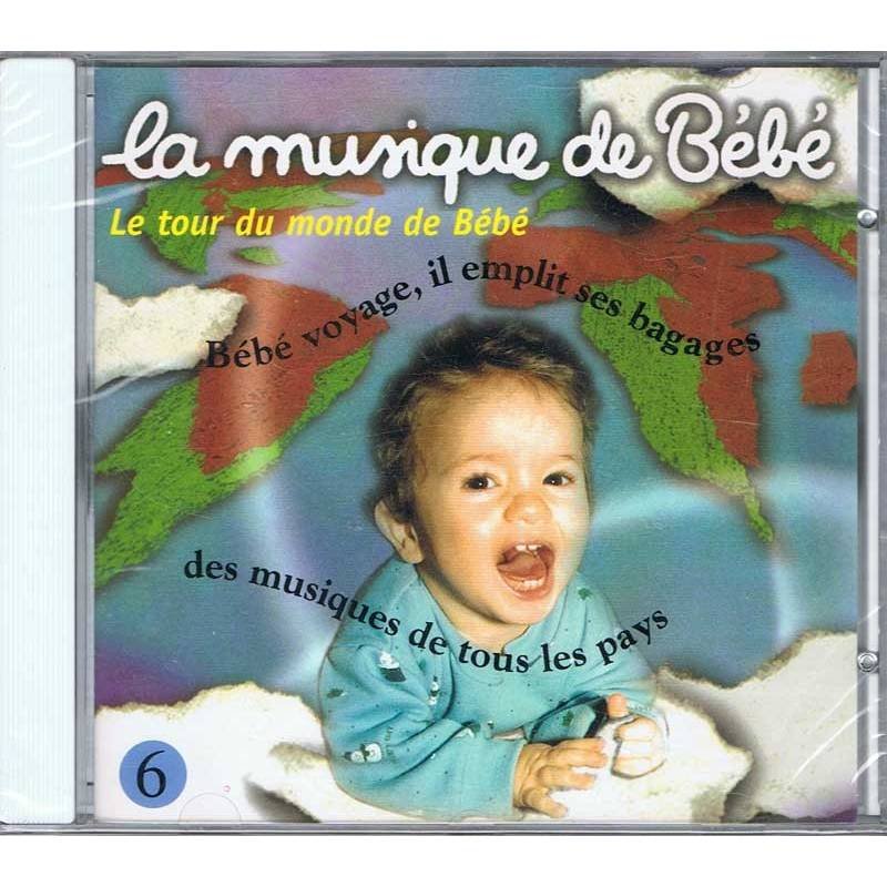 La Musique de Bébé Vol. 6. Le tour du monde de Bébé