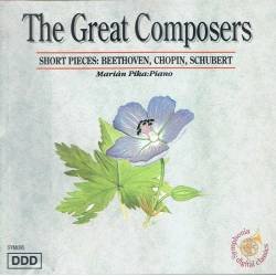 The Great Composers. Short Pieces: Beethoven, Chopin, Schubert. CD