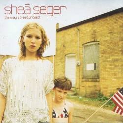 Shea Seger - The May Street...