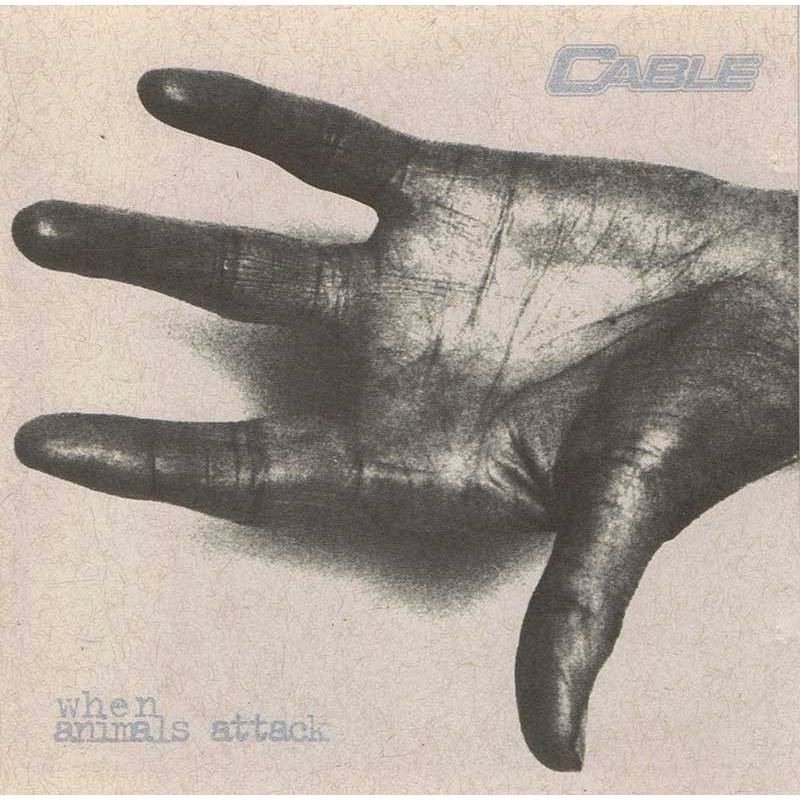 Cable - When Animals Attack. CD