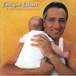 Enrique Esteves - A mis cuarenta largos años. CD