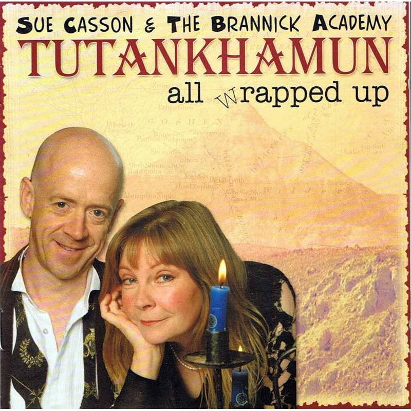Sue Casson & The Brannick Academy - Tutankhamun All Wrapped Up. CD