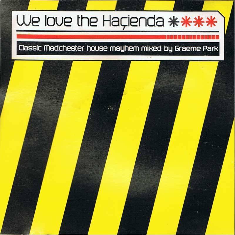 Graeme Park - We love the Haçienda. CD