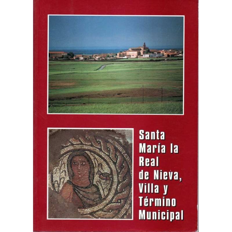 Santa María la Real de Nieva, Villa y Término Municipal