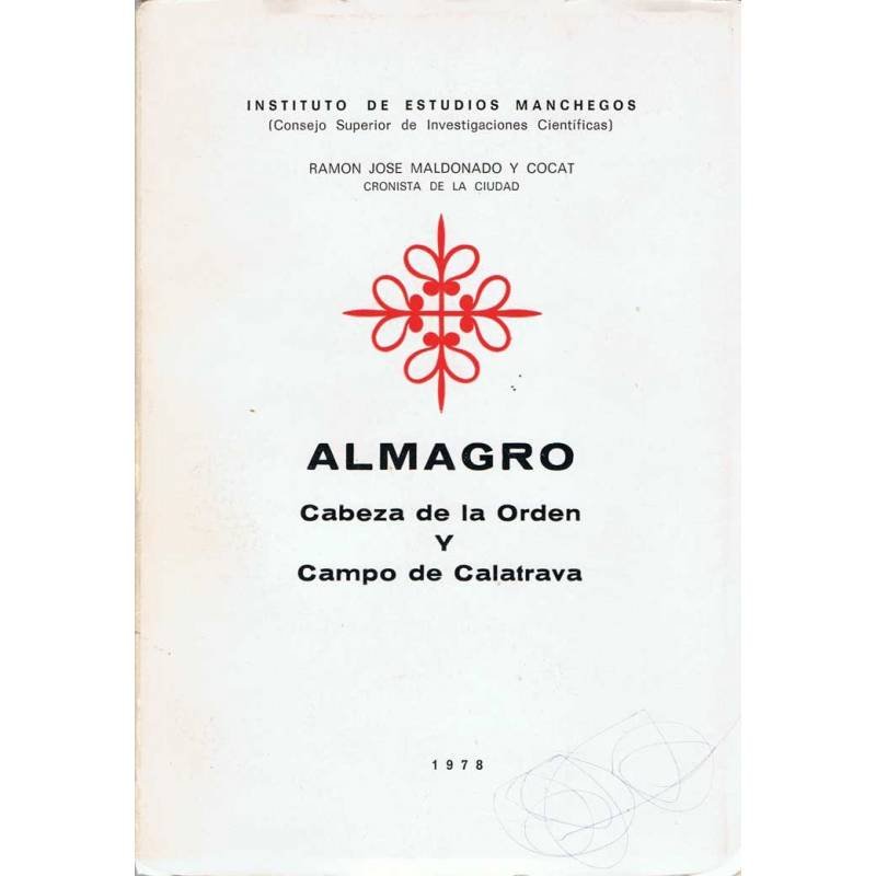 Almagro. Cabeza de la Orden y Campo de Calatrava