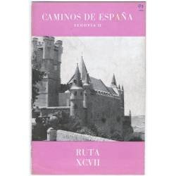 Caminos de España. Ruta XCVII. Segovia II