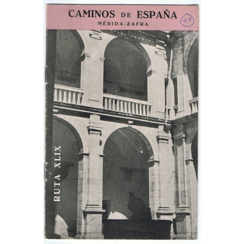 Caminos de España. Ruta XLIX. Mérida-Zafra