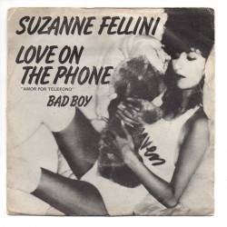 Suzanne Fellini - Love on the phone / Bad Boy - Casablanca 1980 - Single