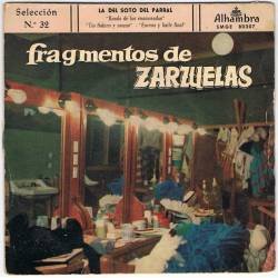 Fragmentos de Zarzuelas. Selección Nº 32. La del Soto del Parral - Alhambra 1959 - Single