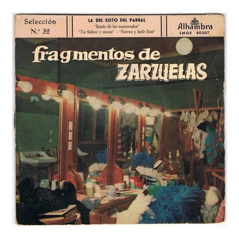 Fragmentos de Zarzuelas. Selección Nº 32. La del Soto del Parral - Alhambra 1959 - Single