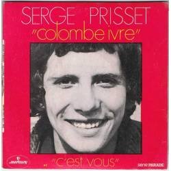 Serge Prisset - Colombe ivre / C'est vous - Mercury - Single