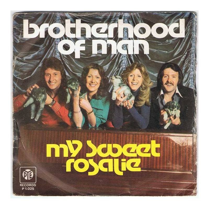 Brotherhood of Man - My sweet Rosalie / Sugar honey love - PYE Records 1976 - Single